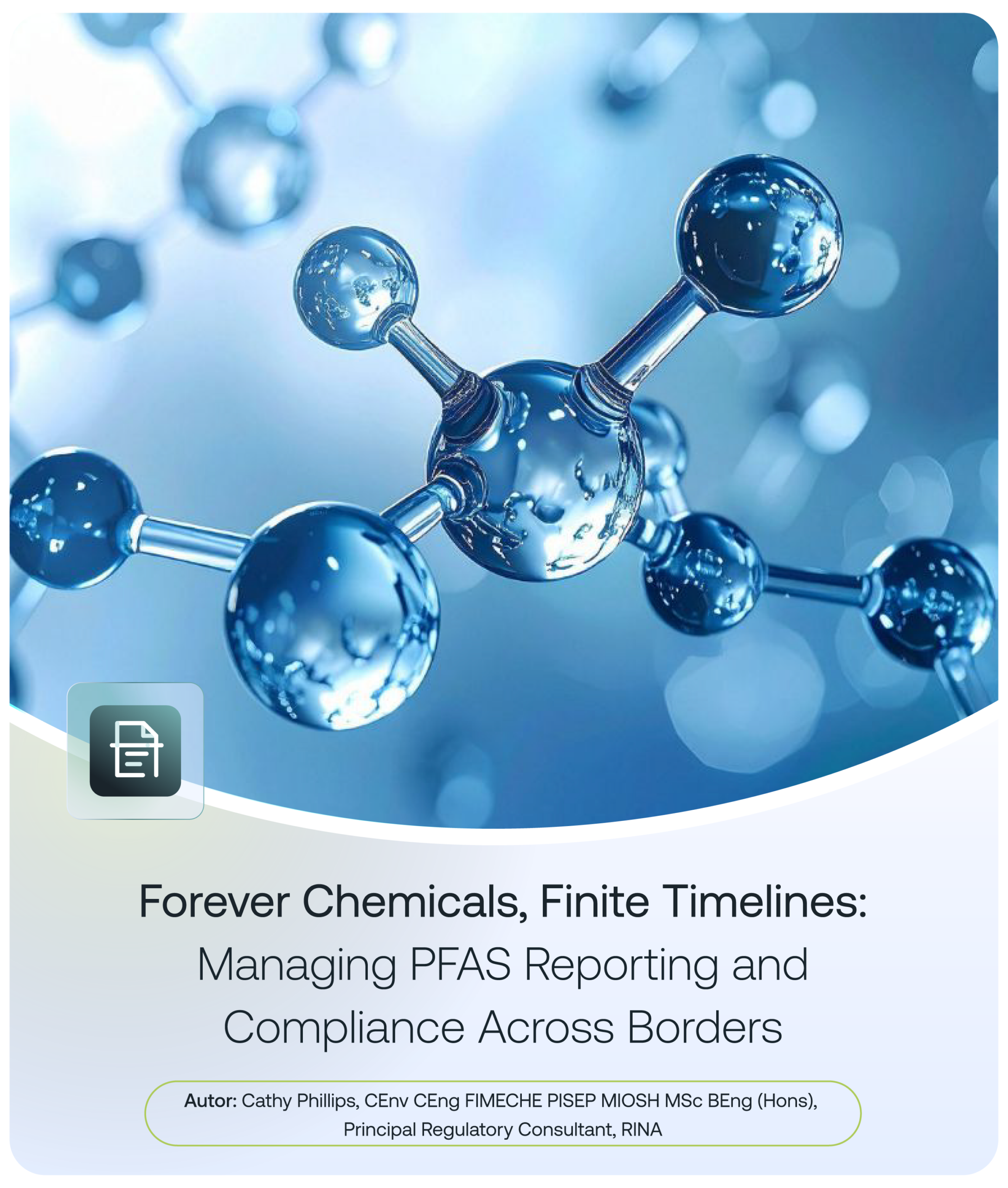 Cover image with a 3D molecular structure in blue and the title 'Forever Chemicals, Finite Timelines: Managing PFAS Reporting and Compliance Across Borders' by Cathy Phillips.