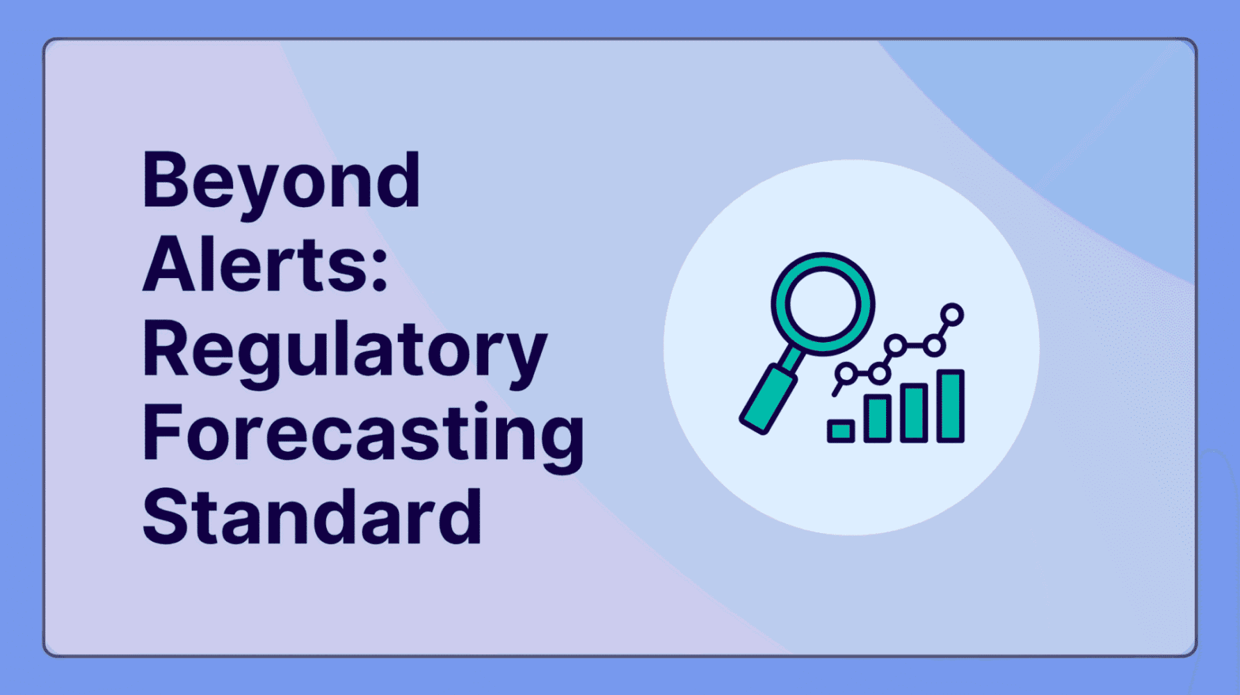 Adherent (formerly Compliance & Risks). Beyond Alerts Why Regulatory Forecasting is the New Standard for Compliance