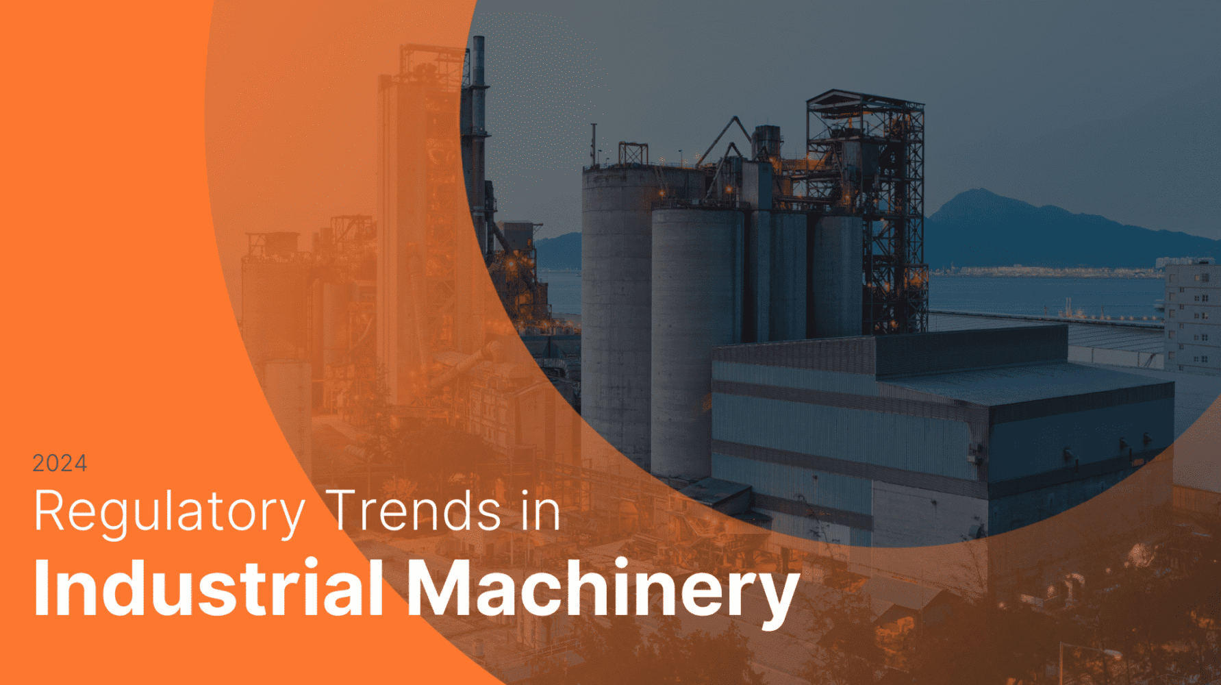 Adherent (formerly Compliance & Risks). Regulatory Trends in Industrial Machinery 2024: a 12-18 Month Outlook