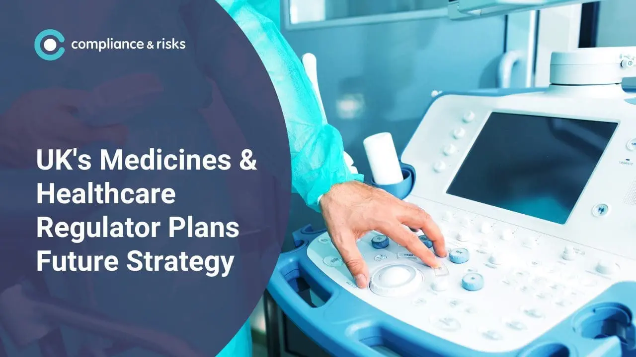 Adherent (formerly Compliance & Risks). A person's hand in a medical gown operates an ultrasound machine's control panel. Overlay text reads: 'UK's Medicines & Healthcare Regulator Plans Future Strategy' with the 'compliance & risks' logo.