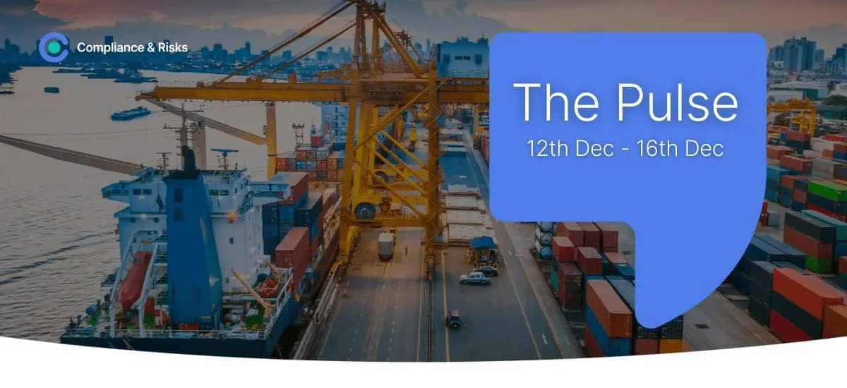 Aerial view of a busy shipping port with a cargo ship, containers, and cranes. A blue overlay reads 'The Pulse, 12th Dec - 16th Dec'. Compliance & Risks logo is in the top left.