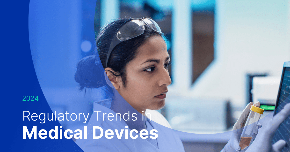 Adherent (formerly Compliance & Risks). Regulatory Trends in Medical Devices 2024: A 12 -18 Month Outlook