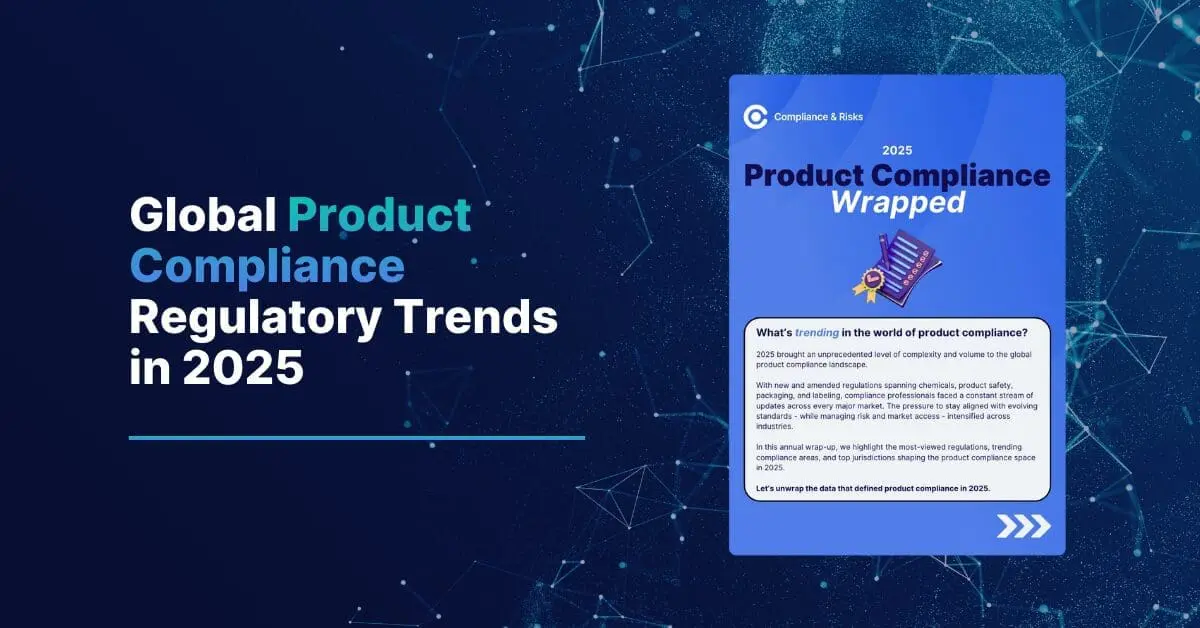 A graphic titled 'Global Product Compliance Regulatory Trends in 2025' on a dark blue background. A blue panel on the right is titled 'Product Compliance Wrapped 2025' with a document icon, detailing compliance trends and regulations.