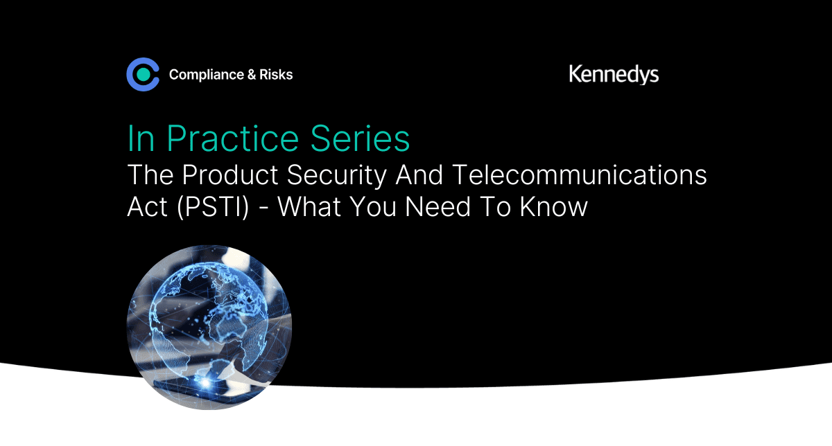 Adherent (formerly Compliance & Risks). The Product Security And Telecommunications Act (PSTI) - What You Need To Know