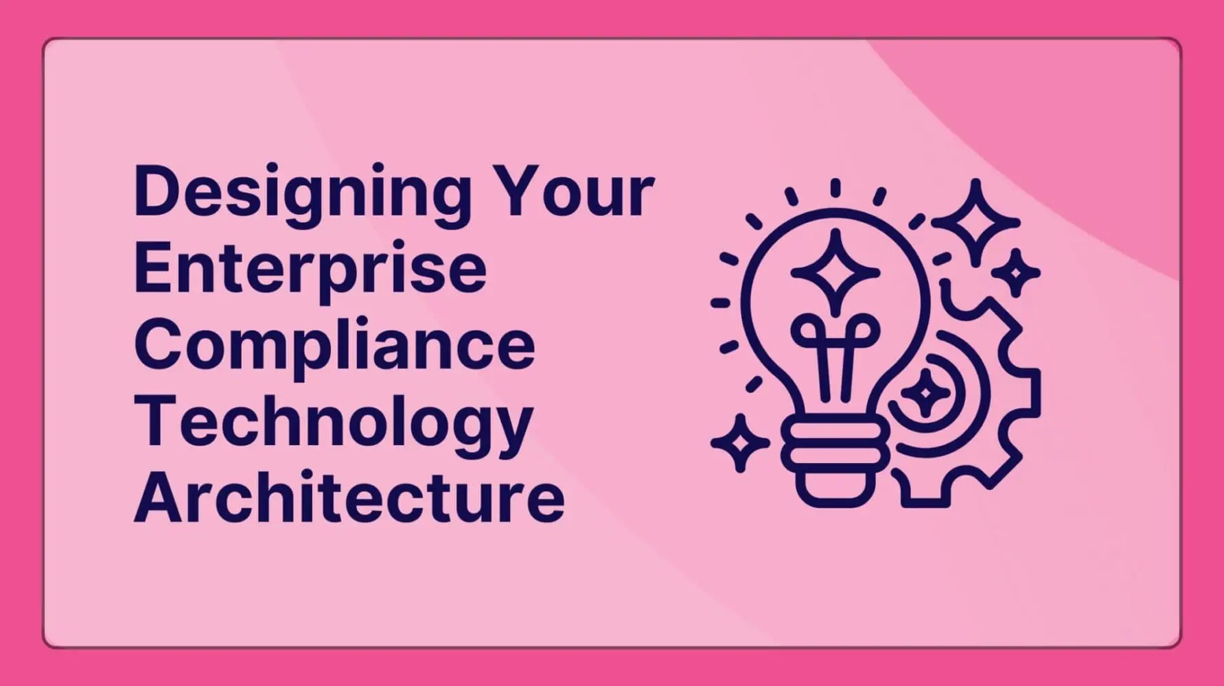 Adherent (formerly Compliance & Risks). The Blueprint for Resilience Designing Your Enterprise Compliance Technology Architecture