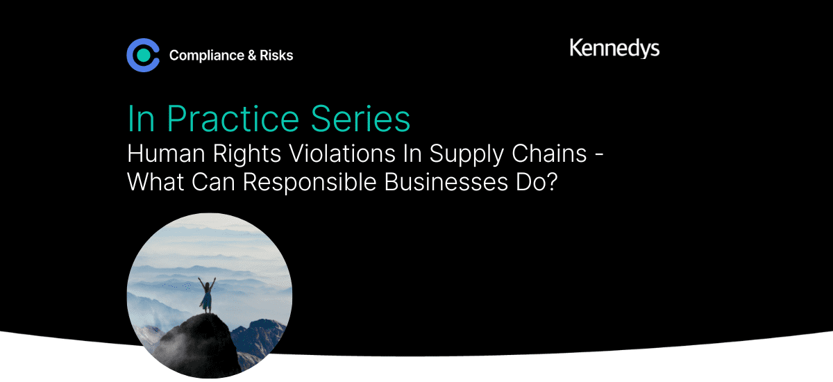 Adherent (formerly Compliance & Risks). Human And Fundamental Rights Violations In Supply Chains - What Can Responsible Businesses Do?