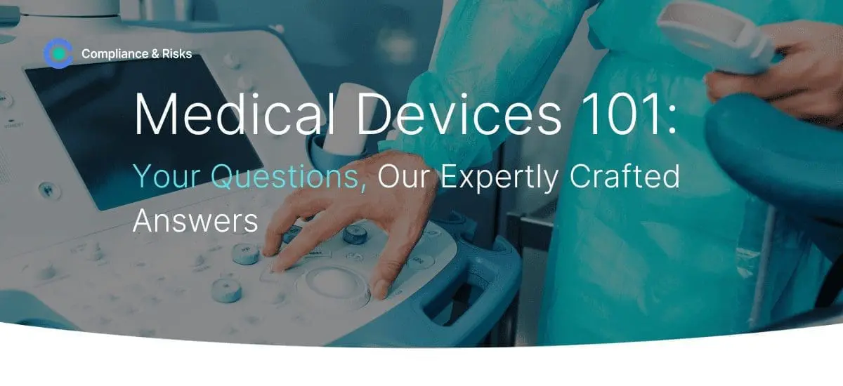Adherent (formerly Compliance & Risks). Medical Devices 101