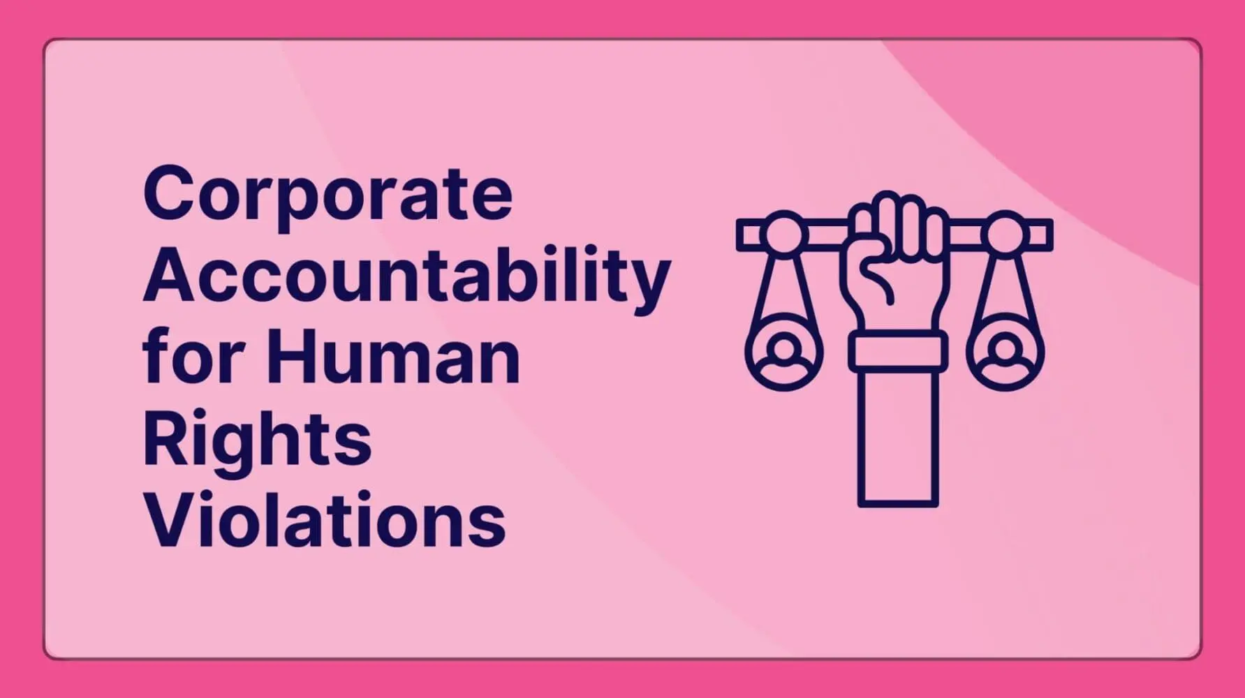 Adherent (formerly Compliance & Risks). The Unavoidable Truth Why Corporate Accountability for Human Rights Violations Is No Longer Optional