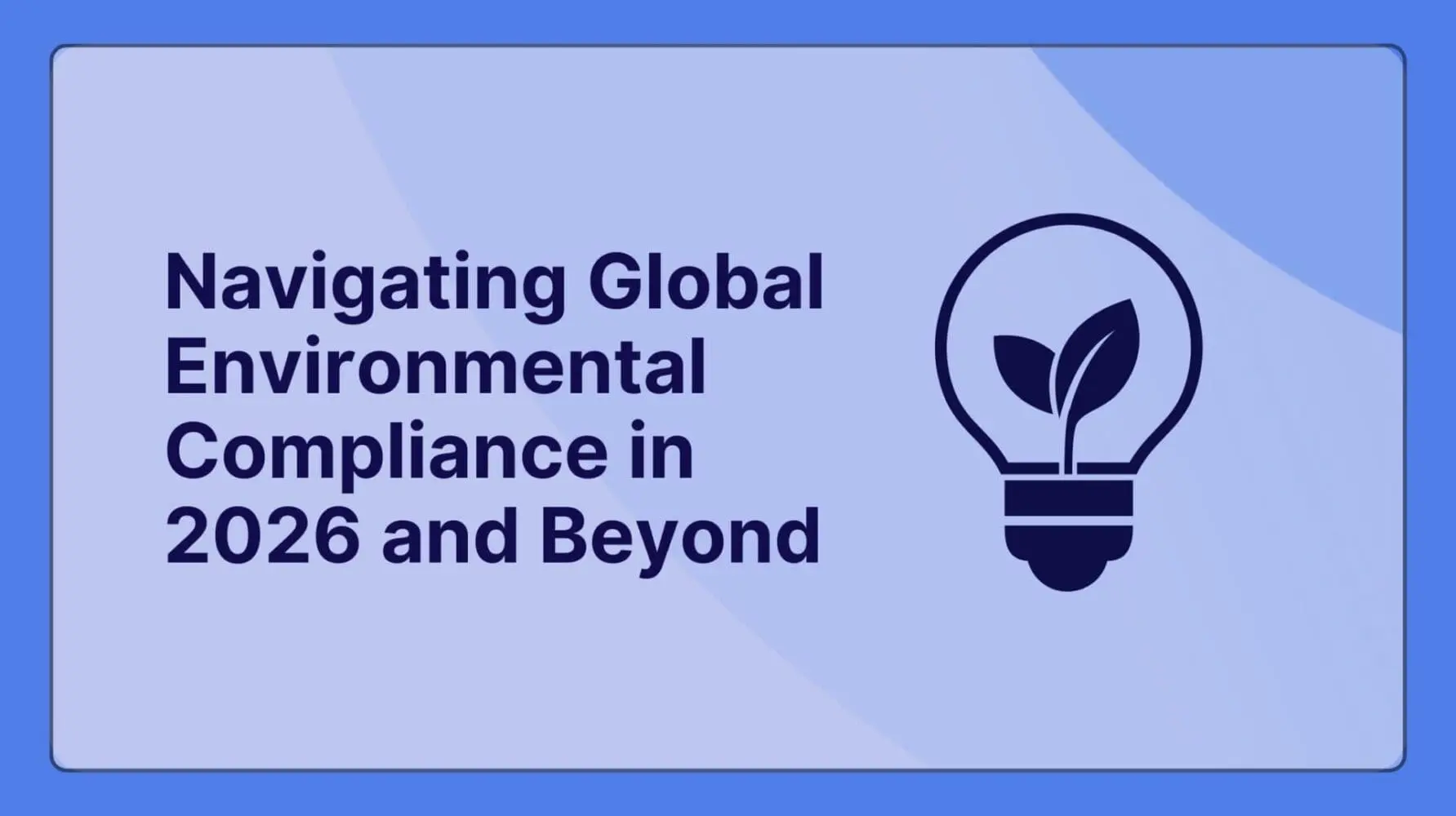 Adherent (formerly Compliance & Risks). The Unstoppable Tide of EPR: How Producers Can Navigate Global Environmental Compliance in 2026 and Beyond