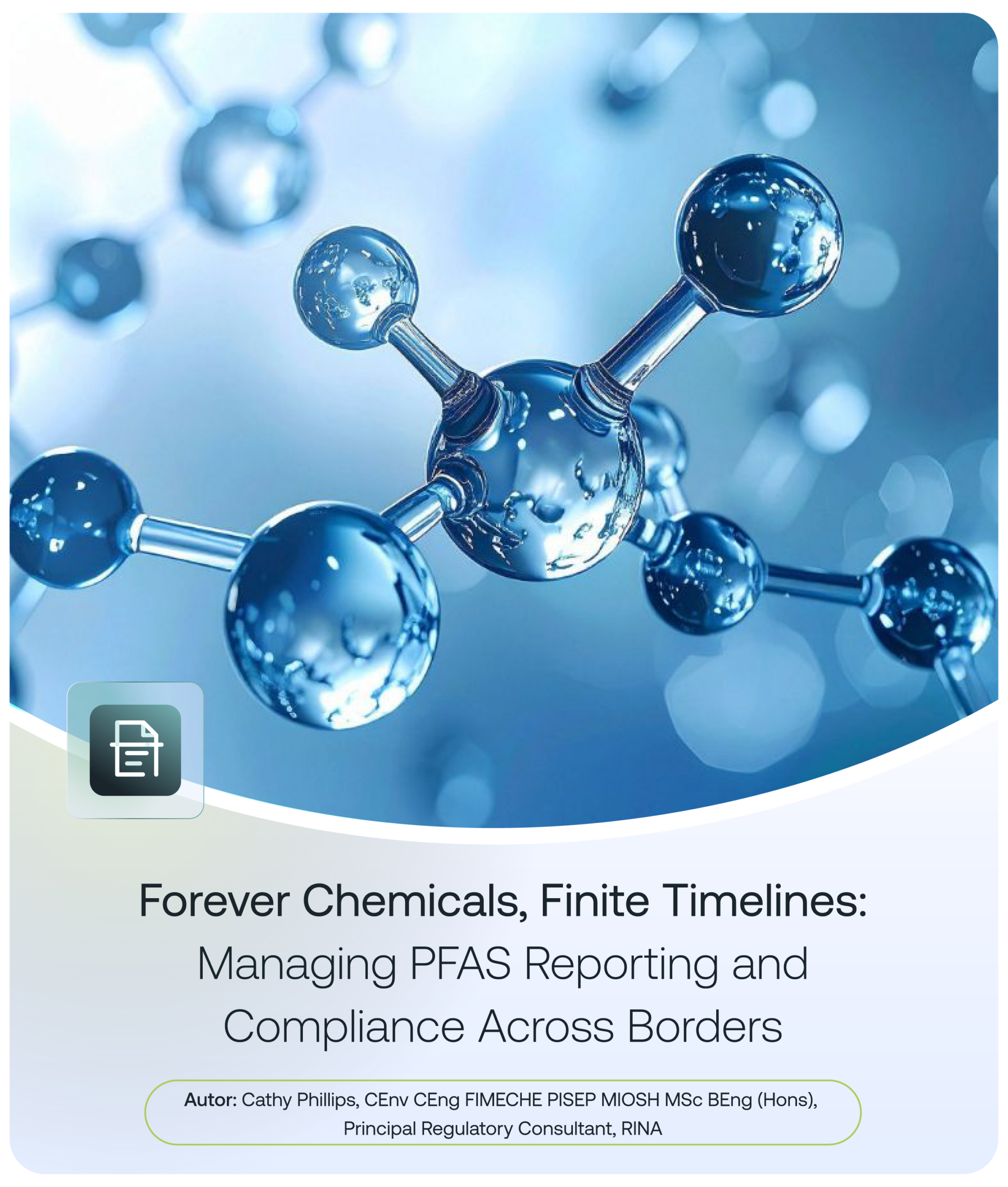 Cover image with a 3D molecular structure in blue and the title 'Forever Chemicals, Finite Timelines: Managing PFAS Reporting and Compliance Across Borders' by Cathy Phillips.