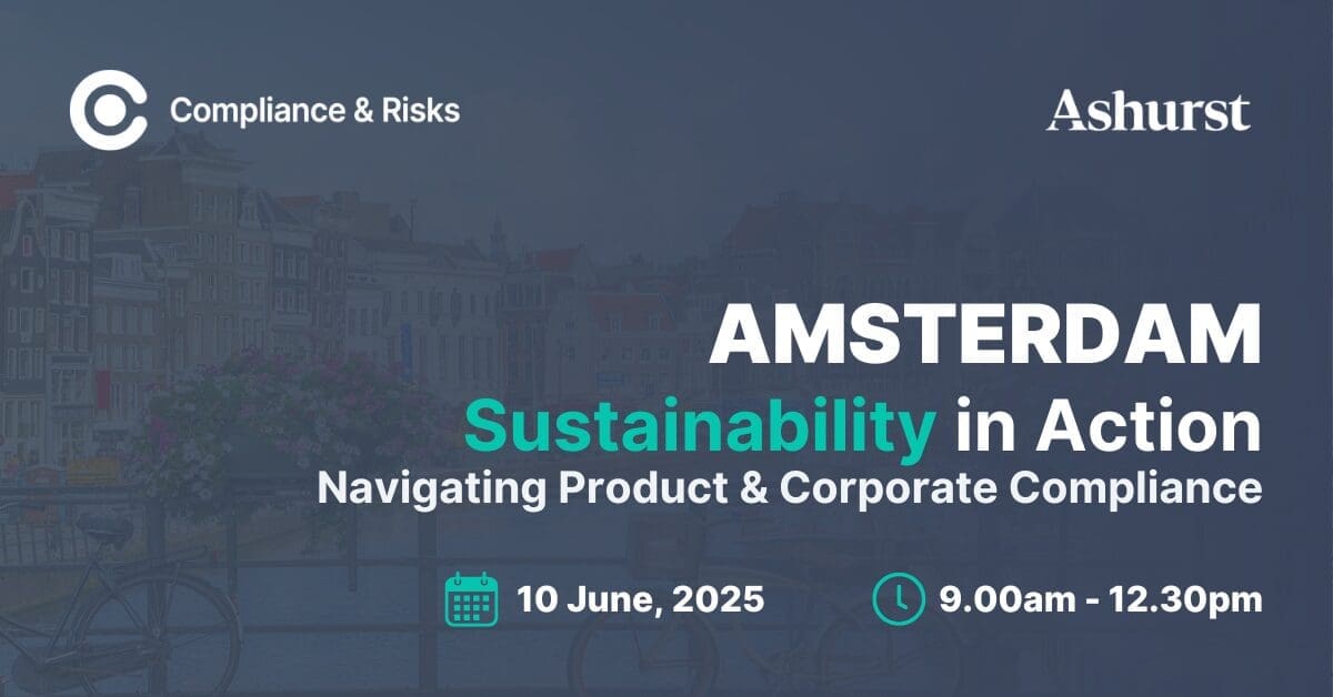 Event poster for 'Sustainability in Action' in Amsterdam, hosted by Compliance & Risks and Ashurst. Date: June 10, 2025, Time: 9:00 AM - 12:30 PM. Topic: Navigating Product & Corporate Compliance. Features a blurred image of an Amsterdam canal.