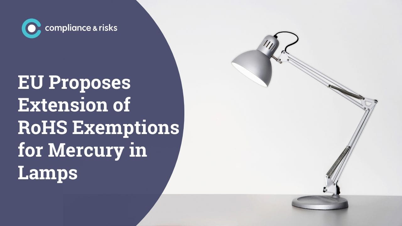 A grey desk lamp on a white background with a dark blue overlay containing the text: 'EU Proposes Extension of RoHS Exemptions for Mercury in Lamps' and the 'compliance & risks' logo.