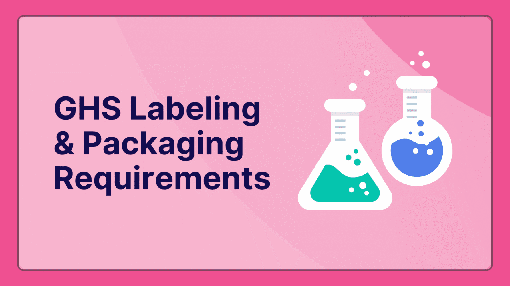 GHS Labeling & Packaging Requirements