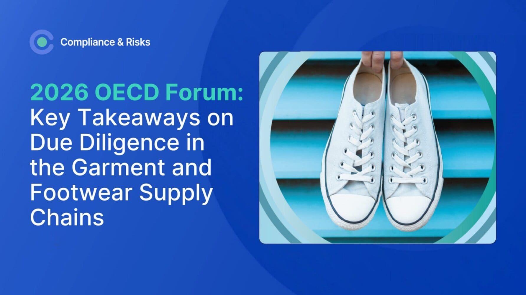 2026 OECD Forum: Key Takeaways on Due Diligence in the Garment and Footwear Supply Chains