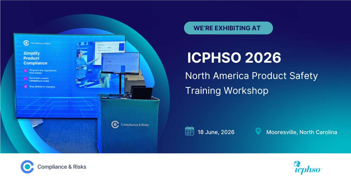 Promotional banner for Compliance & Risks exhibiting at ICPHSO 2026 North America Product Safety Training Workshop on June 18, 2026, in Mooresville, NC. The banner shows a screen with product compliance information and event details.