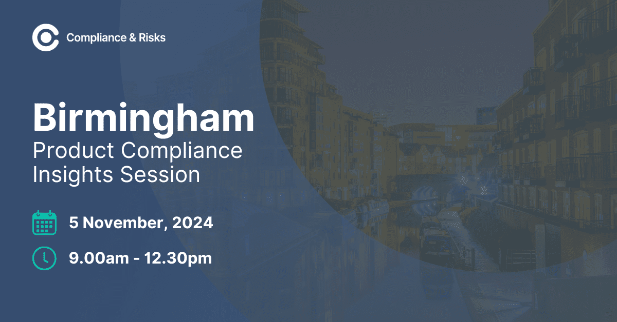 Promotional graphic for Compliance & Risks' Birmingham Product Compliance Insights Session on November 5, 2024, from 9:00 AM to 12:30 PM.