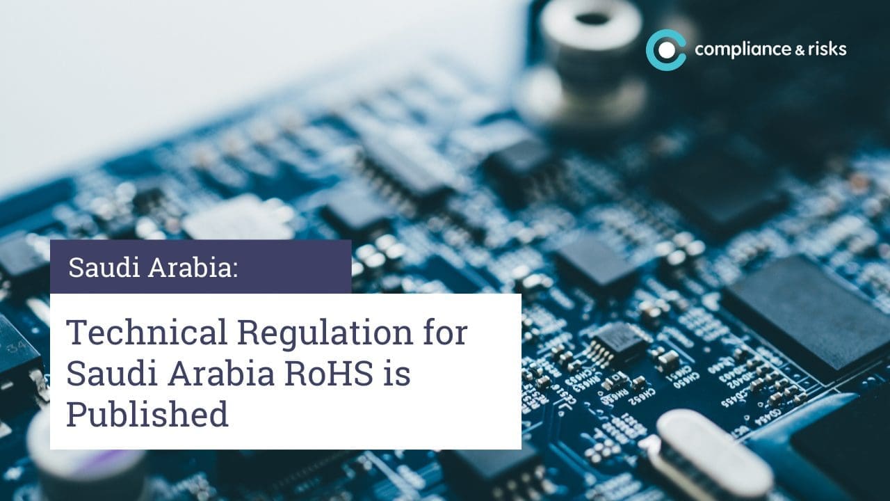 A blue circuit board with electronic components, overlaid with text reading 'Saudi Arabia: Technical Regulation for Saudi Arabia RoHS is Published'. The 'compliance & risks' logo is in the top right.
