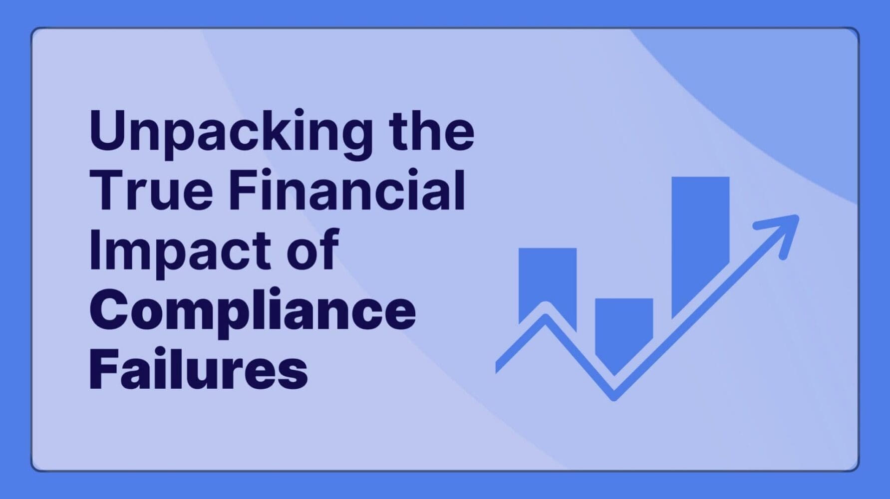 The Unseen Invoice: Unpacking the True Financial Impact of Compliance Failures