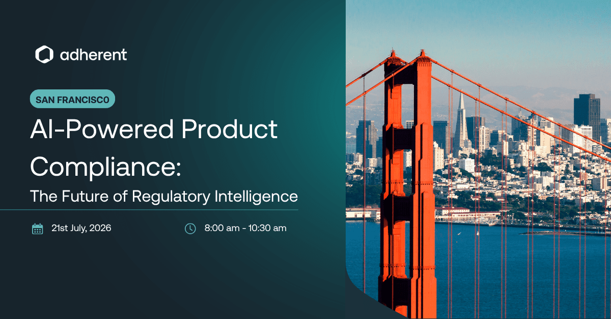 Promotional graphic for an adherent event in San Francisco. The left side has text: 'AI-Powered Product Compliance: The Future of Regulatory Intelligence', '21st July, 2026', '8:00 am - 10:30 am'. The right side shows a view of the Golden Gate Bridge and the San Francisco skyline.