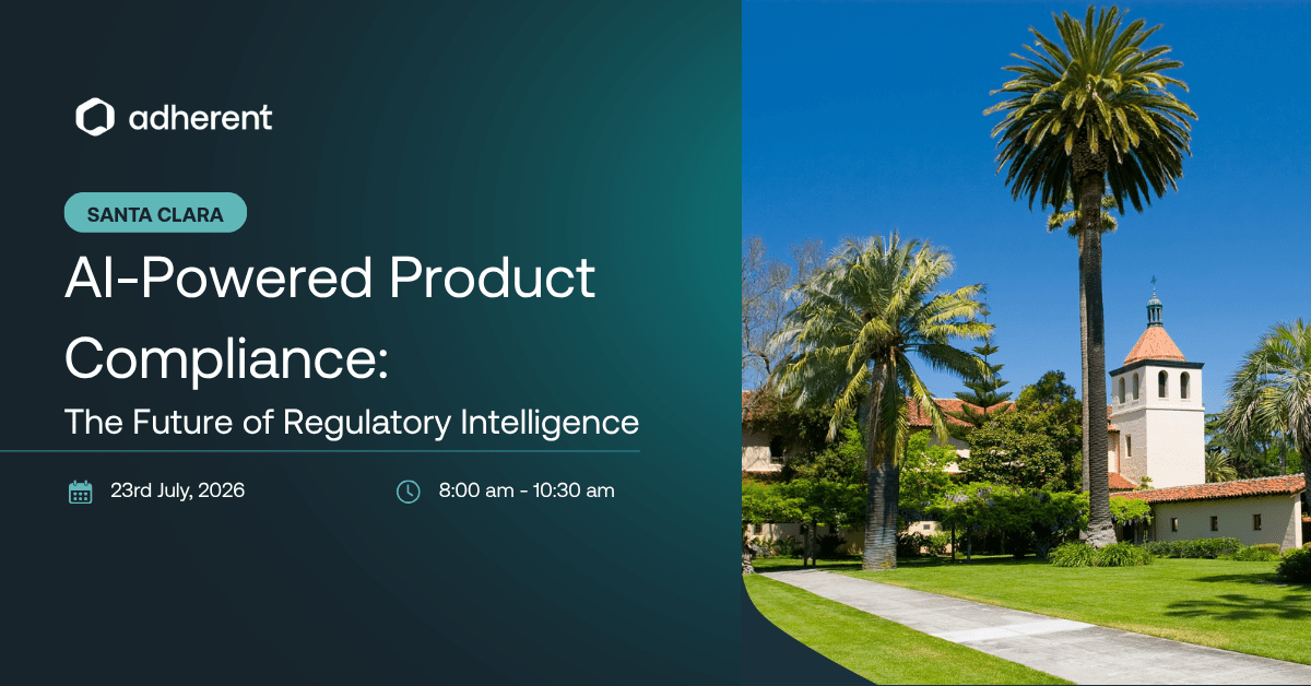 Promotional graphic for an event titled 'AI-Powered Product Compliance' by Adherent, taking place in Santa Clara on July 23rd, 2026, from 8:00 am to 10:30 am. The right side shows a sunny campus scene with palm trees and a building with a bell tower.