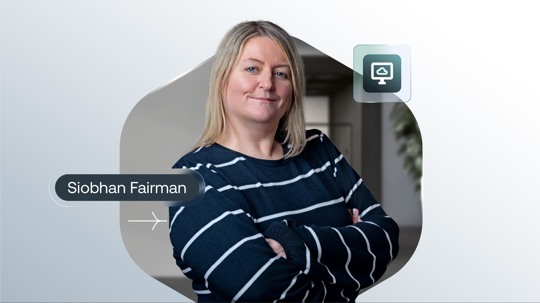 Adherent (formerly Compliance & Risks). Portrait of Siobhan Fairman, a blonde woman in a striped sweater, smiling with crossed arms. Her name is displayed next to her, and a cloud computing icon is in the corner.